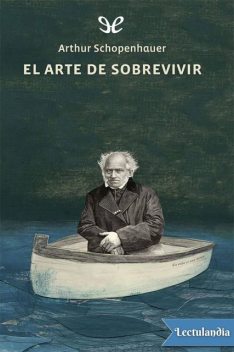 El arte de sobrevivir, Arthur Schopenhauer
