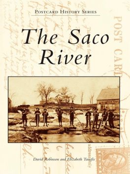 The Saco River, David Robinson, Elizabeth Tanefis
