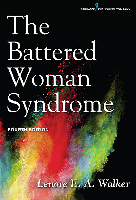 The Battered Woman Syndrome, Lenore Walker, EdD