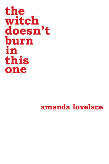 the witch doesn't burn in this one, Amanda Lovelace, ladybookmad