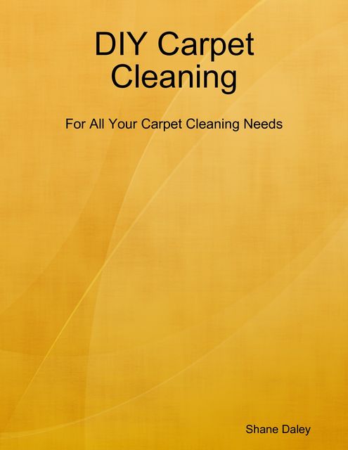 Diy Carpet Cleaning, Shane Daley