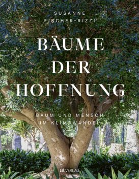 Bäume der Hoffnung, Susanne Fischer-Rizzi
