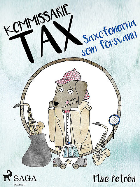 Kommissarie Tax: Saxofonerna som försvann, Elsie Petrén