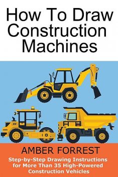 Construction Machines, Amber Forrest