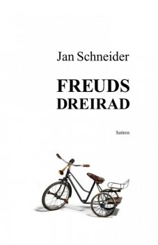 Freuds Dreirad, Jan Schneider