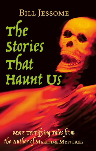 The Stories That Haunt Us, Bill Jessome