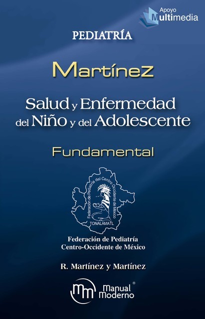 Salud y enfermedad del niño y del adolescente fundamental, Roberto Martínez y Martínez