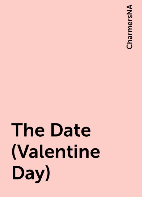 The Date (Valentine Day), CharmersNA