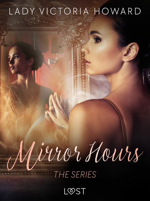 Mirror Hours: the series – a Time Travel Romance, Lady Victoria Howard