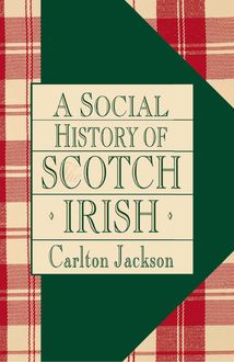 A Social History of the Scotch-Irish, Carlton Jackson