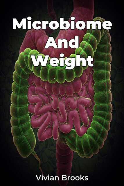 Microbiome And Weight, Vivian Brooks