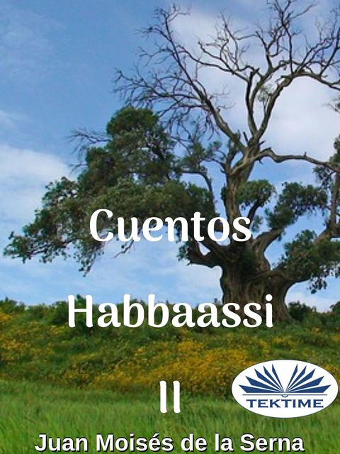 Cuentos Habbassi II, Juan Moisés De La Serna
