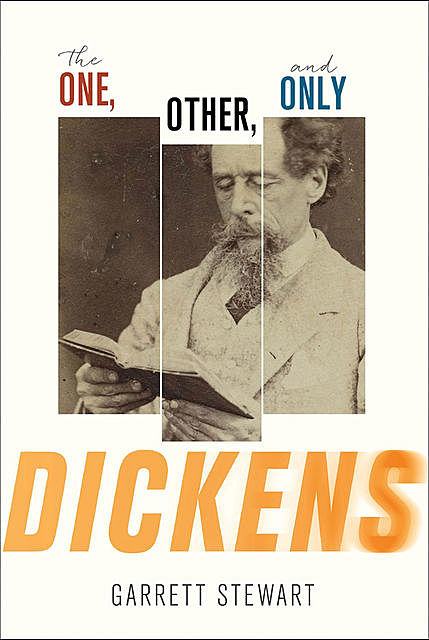 The One, Other, and Only Dickens, Garrett Stewart