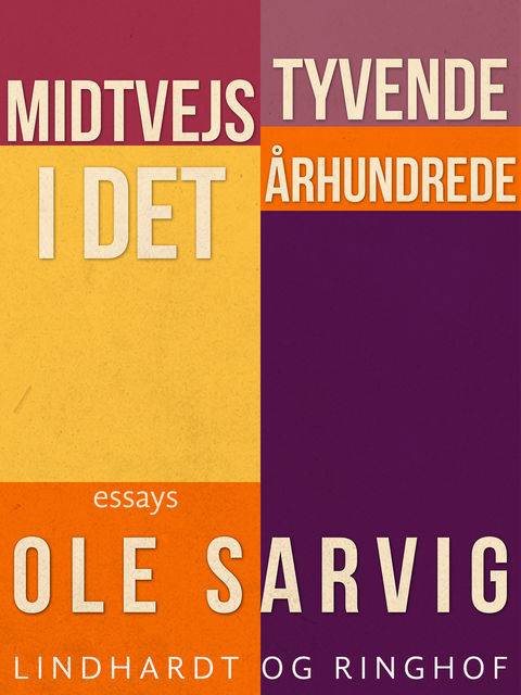 Midtvejs i det tyvende århundrede, Ole Sarvig