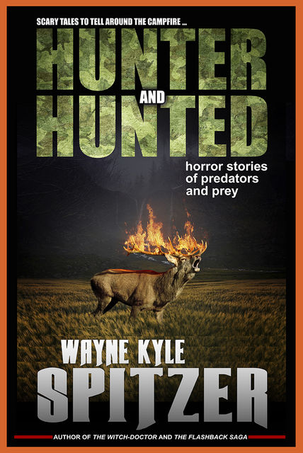 Hunter and Hunted, Wayne Kyle Spitzer