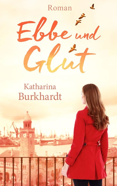 Ebbe und Glut, Katharina Burkhardt