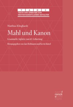 Mahl und Kanon, Matthias Klinghardt