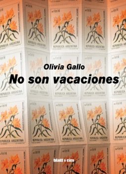 No son vacaciones, Olivia Gallo