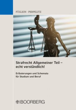 Strafrecht Allgemeiner Teil – echt verständlich, Frank Füglein, Sabrina Perpelitz