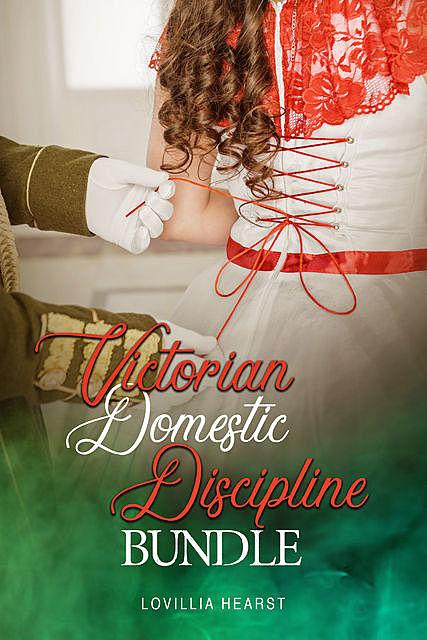 Victorian Domestic Discipline Bundle, Lovillia Hearst