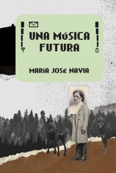 Una música futura, María José Navia