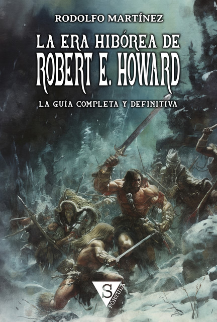 La Era Hibórea de Robert E. Howard, Rodolfo Martínez