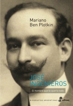 José Ingenieros, Mariano Ben Plotkin