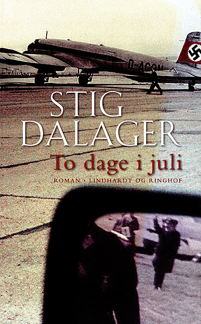 To dage i juli, Stig Dalager