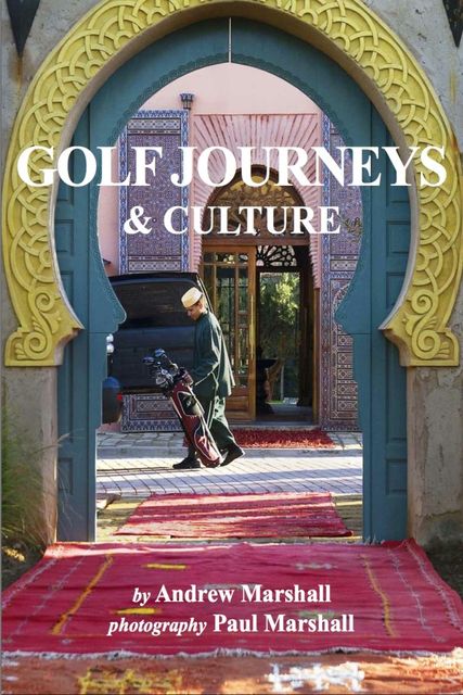 Golf Journeys & Culture, Andrew Marshall