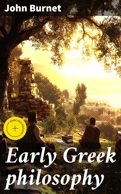 Early Greek philosophy, John Burnet