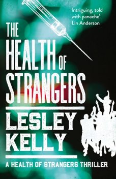 The Health of Strangers, Lesley Kelly