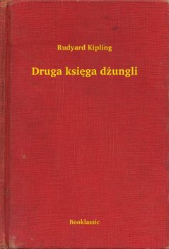 Druga księga dżungli, Rudyard Kipling
