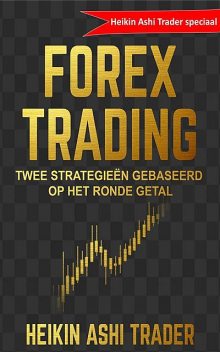 Forex trading, Heikin Ashi Trader
