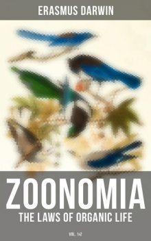 Zoonomia – The Laws of Organic Life (Vol. 1&2), Erasmus Darwin