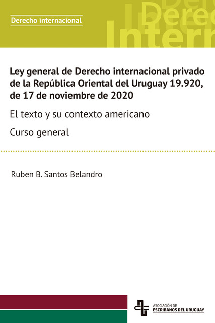 Ley general de Derecho internacional privado de la República Oriental del Uruguay 19.920, de 17 de noviembre de 2020, Asociación de Escribanos del Uruguay