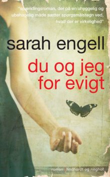 Du og jeg for evigt, Sarah Engell