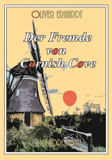 Der Fremde von Cornish Cove, Oliver Erhardt