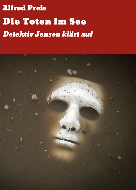 Die Toten im See, Alfred Preis