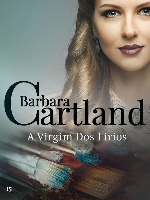 A Virgim Dos Lirios, Barbara Cartland