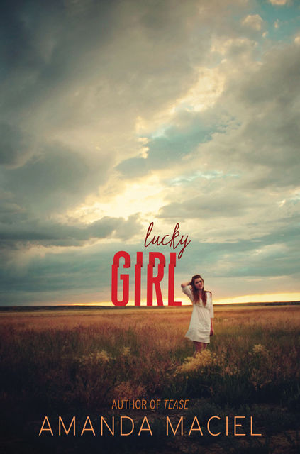 Lucky Girl, Amanda Maciel