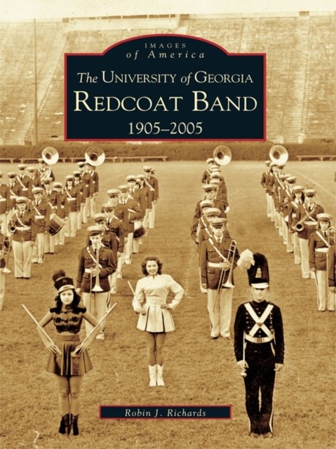 University of Georgia Redcoat Band: 1905–2005, Robin Richards