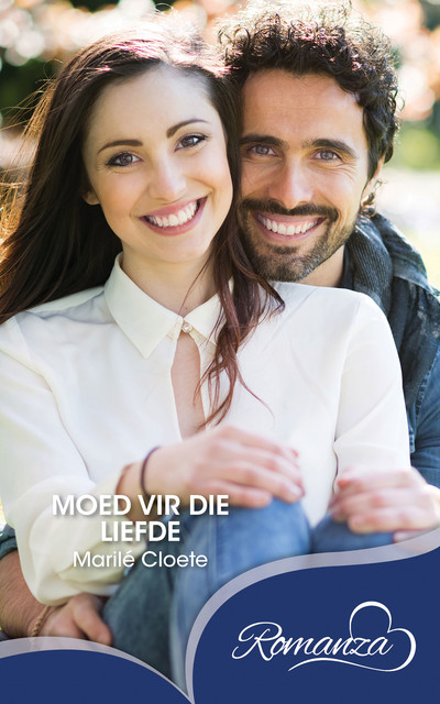 Moed vir die liefde, Marilé Cloete