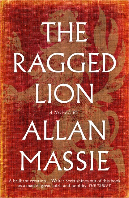 The Ragged Lion, Allan Massie