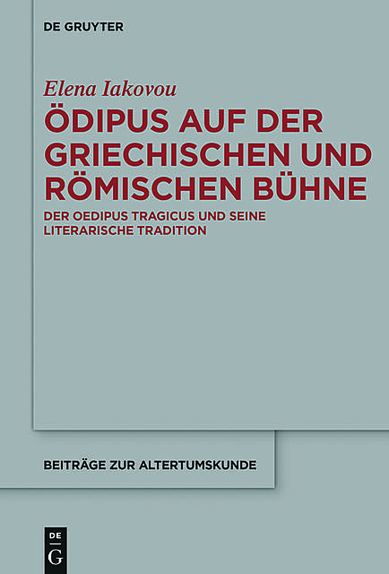 Ödipus auf der griechischen und römischen Bühne, Elena Iakovou