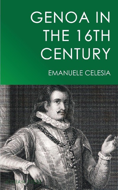Genoa in the 16th Century, Emanuele Celesia