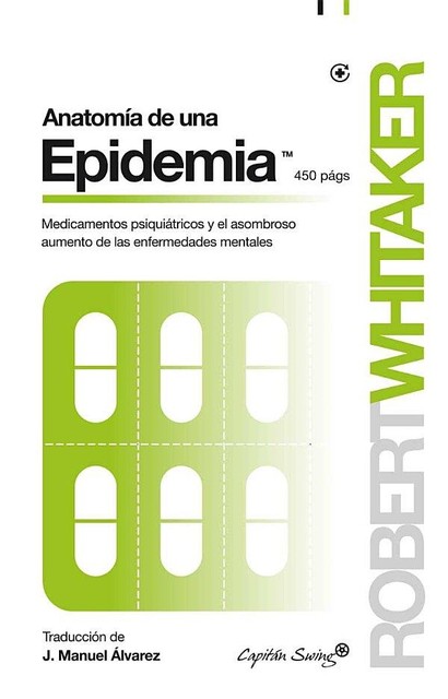 Anatomía de una epidemia, Robert Whitaker