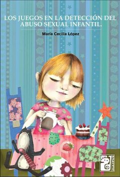 Los juegos en la detección del abuso sexual infantil, María Cecilia López