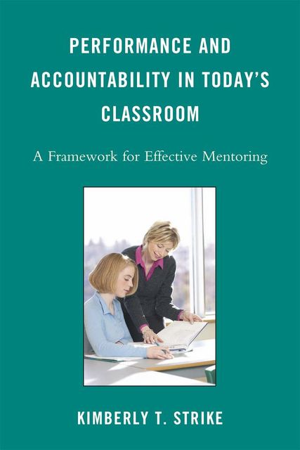 Performance and Accountability in Today's Classroom, Kimberly T. Strike