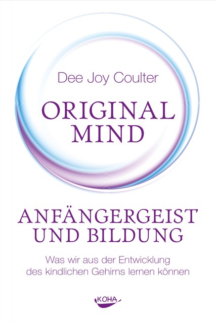 Original Mind – Anfängergeist und Bildung, Dee Joy Coulter