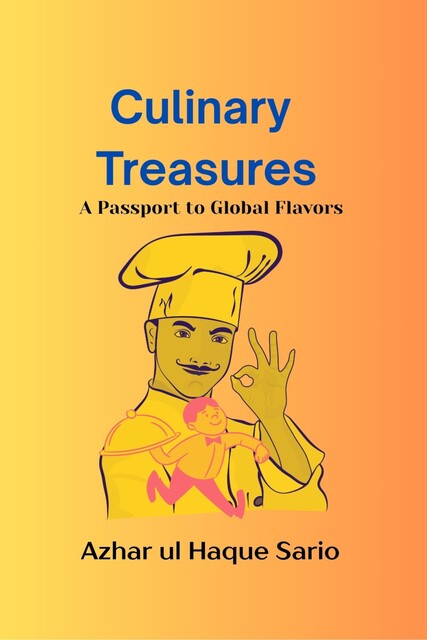 Culinary Treasures, Azhar ul Haque Sario